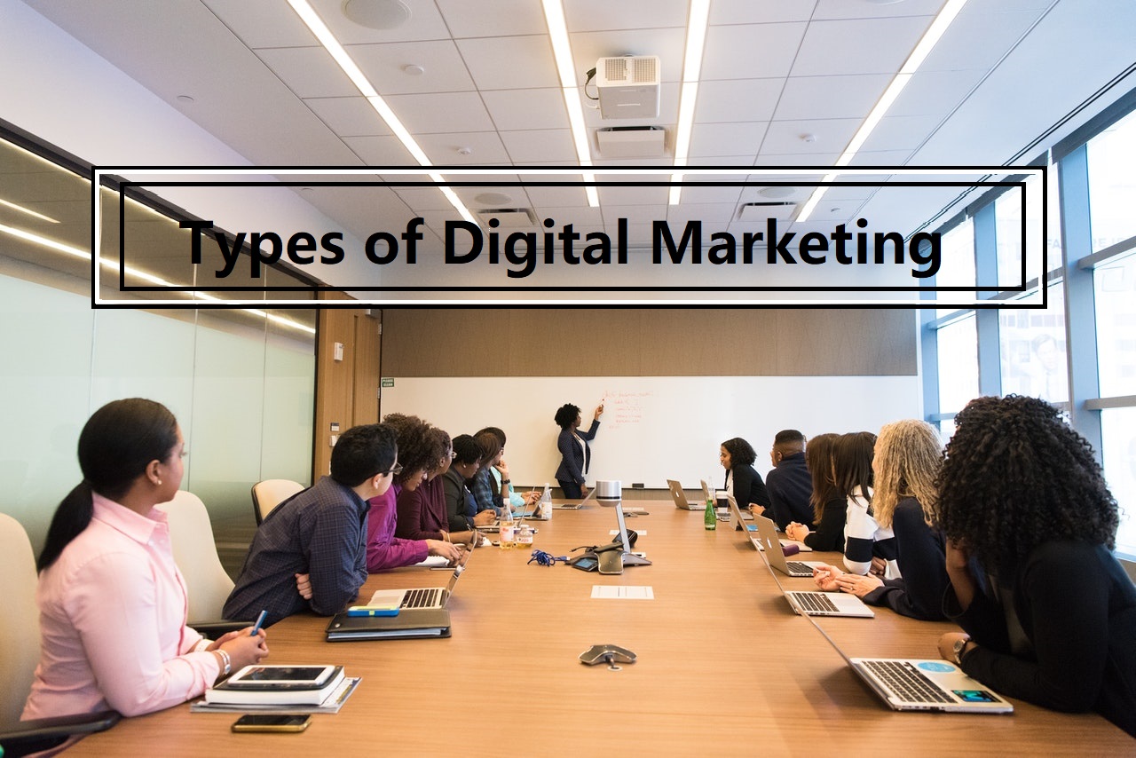 Different types of digital marketing, you must know